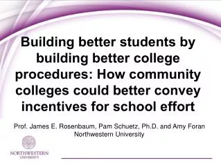 Building better students by building better college procedures: How community colleges could better convey incentives fo