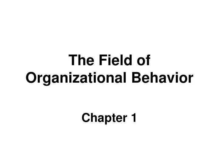 the field of organizational behavior
