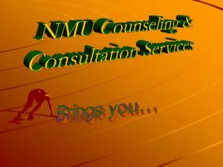 NMU Counseling &amp; Consultation Services