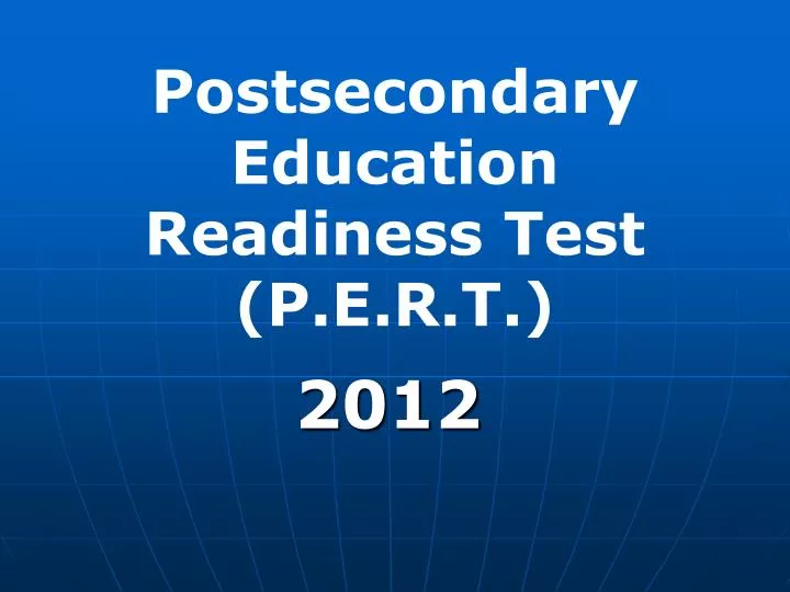 postsecondary education readiness test p e r t
