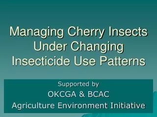 Managing Cherry Insects Under Changing Insecticide Use Patterns