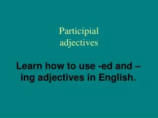 Participial adjectives