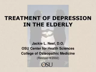 TREATMENT OF DEPRESSION IN THE ELDERLY
