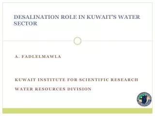 DESALINATION ROLE IN KUWAIT’S WATER SECTOR