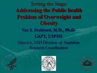 Setting the Stage: Addressing the Public health Problem of Overweight and Obesity