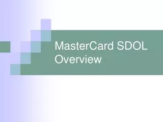 MasterCard SDOL Overview