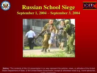 Russian School Siege September 1, 2004 – September 3, 2004