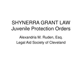 SHYNERRA GRANT LAW Juvenile Protection Orders