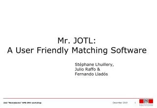 Mr. JOTL: A User Friendly Matching Software