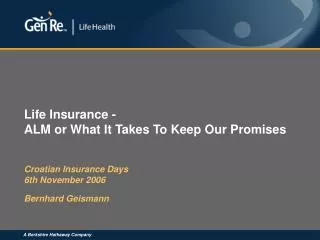 Life Insurance - ALM or What It Takes To Keep Our Promises