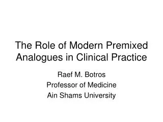 The Role of Modern Premixed Analogues in Clinical Practice