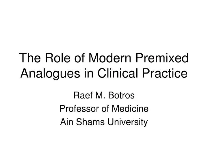 the role of modern premixed analogues in clinical practice