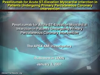 Pexelizumab for Acute ST-Elevation Myocardial Infarction in Patients Undergoing Primary Percutaneous Coronary Interventi