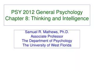 PSY 2012 General Psychology Chapter 8: Thinking and Intelligence