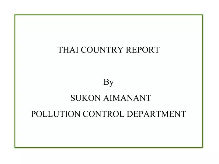 thai country report by sukon aimanant pollution control department