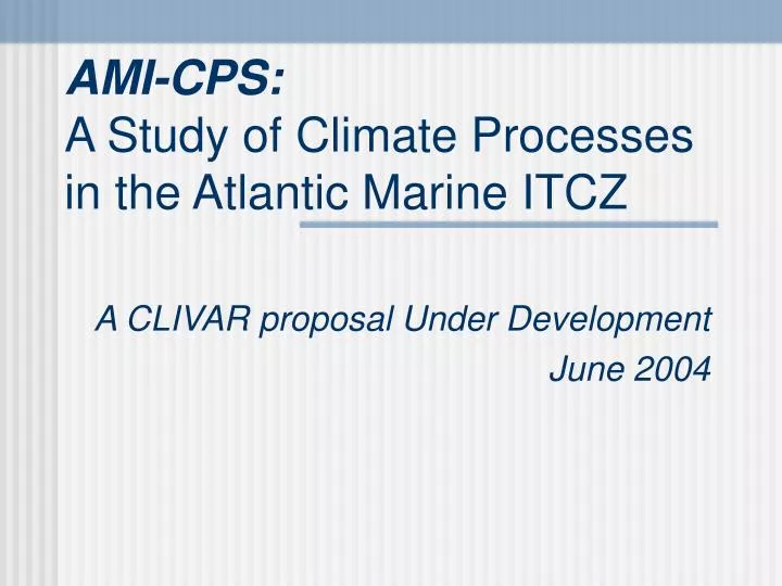 ami cps a study of climate processes in the atlantic marine itcz