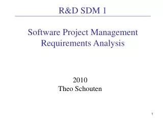 R&amp;D SDM 1 Software Project Management Requirements Analysis