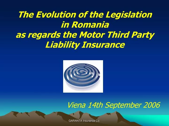 the evolution of the legislation in romania as regards the motor third party liability insurance