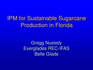 IPM for Sustainable Sugarcane Production in Florida