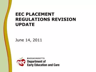 EEC PLACEMENT REGULATIONS REVISION UPDATE