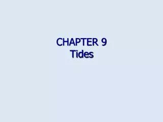 CHAPTER 9 Tides