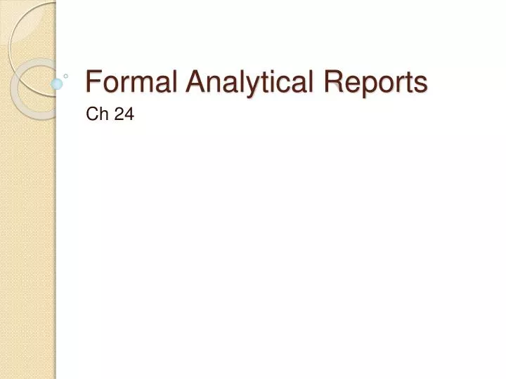 formal analytical reports