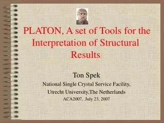 PLATON, A set of Tools for the Interpretation of Structural Results