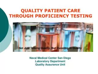 Not Just Talking Quality, But Investing in Quality Naval Medical Center San Diego Laboratory Department Quality Assuranc