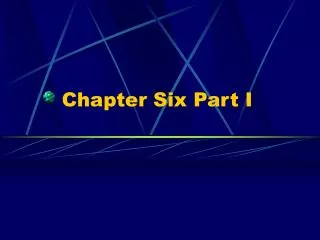 Chapter Six Part I