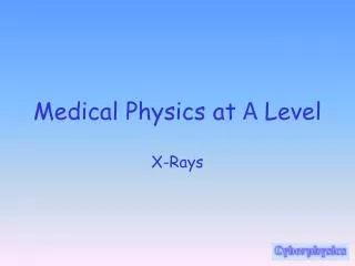 Medical Physics at A Level