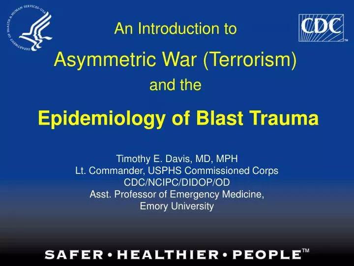 an introduction to asymmetric war terrorism and the epidemiology of blast trauma