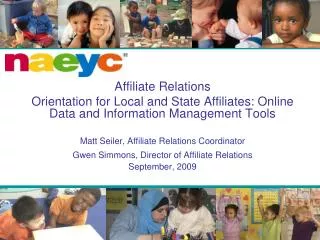 Affiliate Relations Orientation for Local and State Affiliates: Online Data and Information Management Tools Matt Seiler