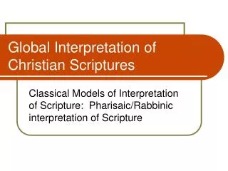 Global Interpretation of Christian Scriptures