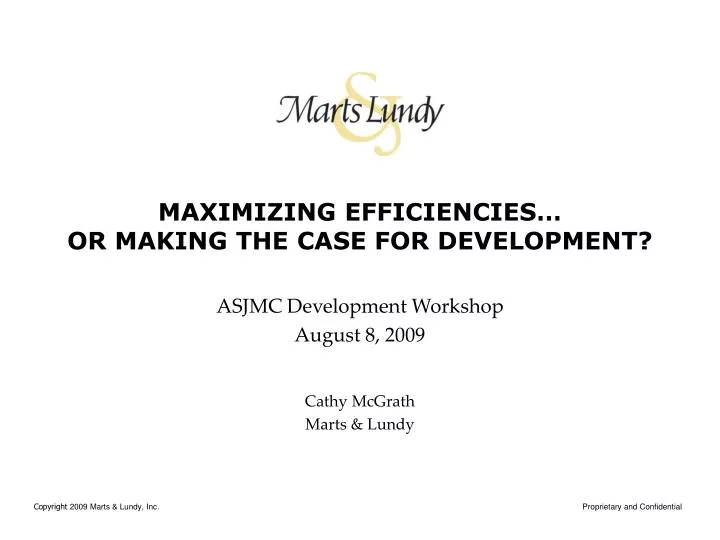 maximizing efficiencies or making the case for development