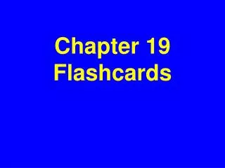 Chapter 19 Flashcards