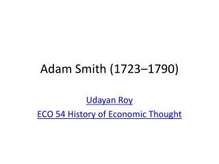 Adam Smith (1723–1790)