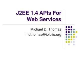 J2EE 1.4 APIs For Web Services