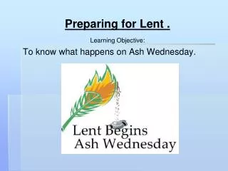 Preparing for Lent .