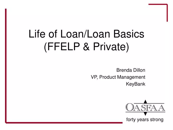life of loan loan basics ffelp private