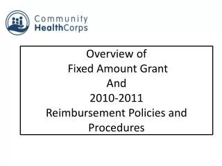 Overview of Fixed Amou nt Grant And 2010-2011 Reimbursement Policies and Procedures