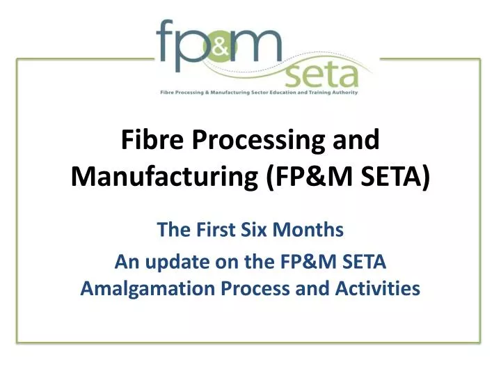 fibre processing and manufacturing fp m seta