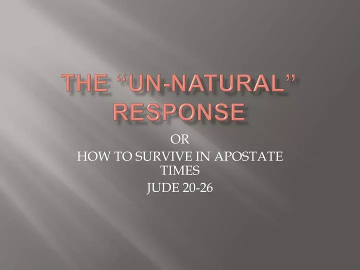 the un natural response