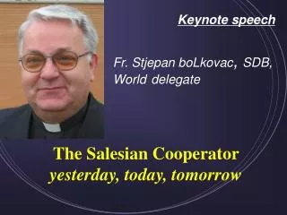 The Salesian Cooperator yesterday, today, tomorrow