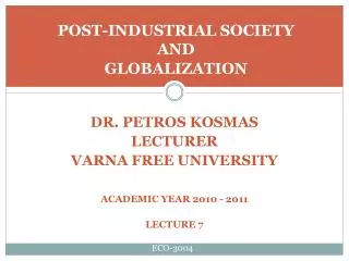 POST-INDUSTRIAL SOCIETY AND GLOBALIZATION