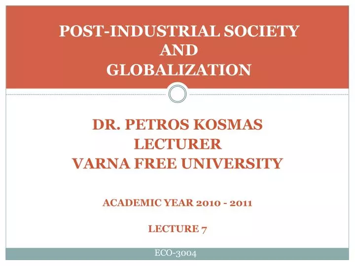 dr petros kosmas lecturer varna free university academic year 2010 2011 lecture 7