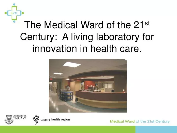 the medical ward of the 21 st century a living laboratory for innovation in health care