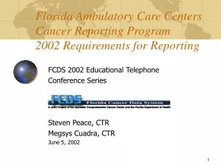 Florida Ambulatory Care Centers Cancer Reporting Program 2002 Requirements for Reporting
