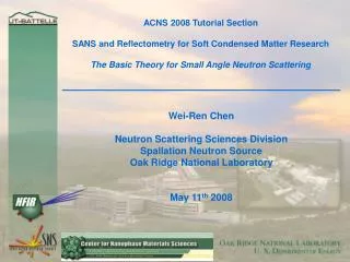 ACNS 2008 Tutorial Section SANS and Reflectometry for Soft Condensed Matter Research The Basic Theory for Small Angle Ne