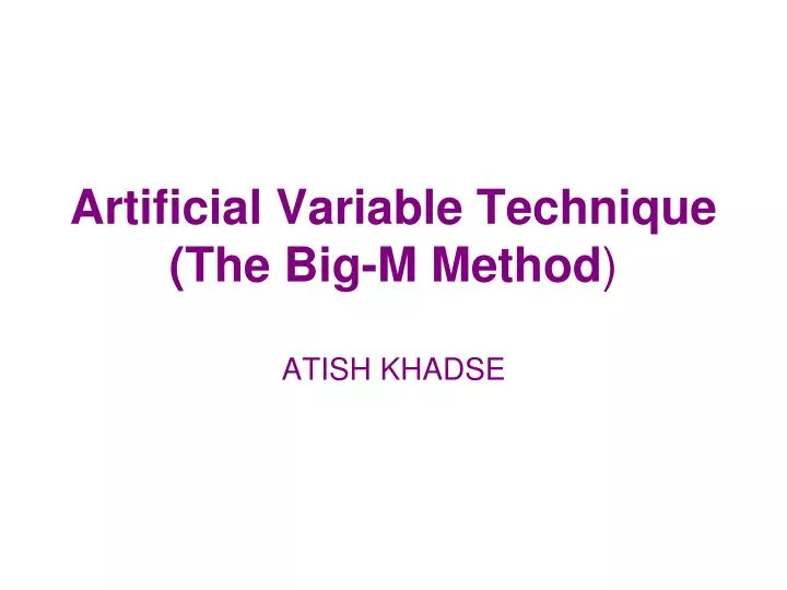 artificial variable technique the big m method atish khadse