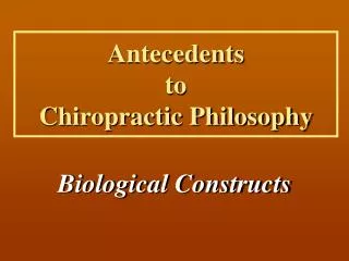 Antecedents to Chiropractic Philosophy